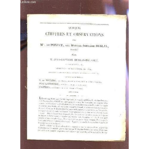 Quelques Chiffres Et Observations Par Mme De Pontet, Nee Marthe-Adelaide Dublan Intimee Contre M. Jean-Baptiste Dublan-Delahet, Son Oncle Consanguin, Cessionnaire De Mademoiselle De ...