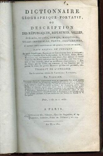 Dictionnaire Geographique Portatif Ou Description Des Republiques, Royaumes, Villes,  Eveches, Duches, Comtes, Marquisats, Forts Et Forteresses Des Quatre Parties Du Monde.
