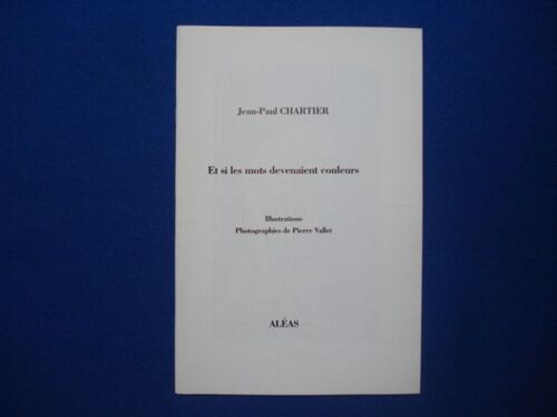Et Sui Les Mots Devenaient Couleurs