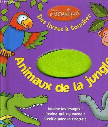 Animaux De La Jungle - Des Livres A Toucher.