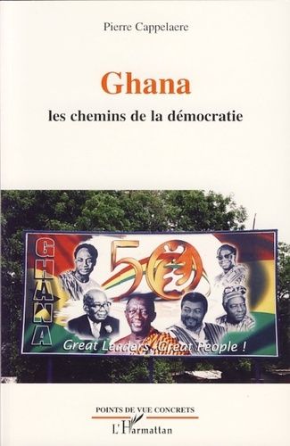 Ghana - Les Chemins De La Démocratie