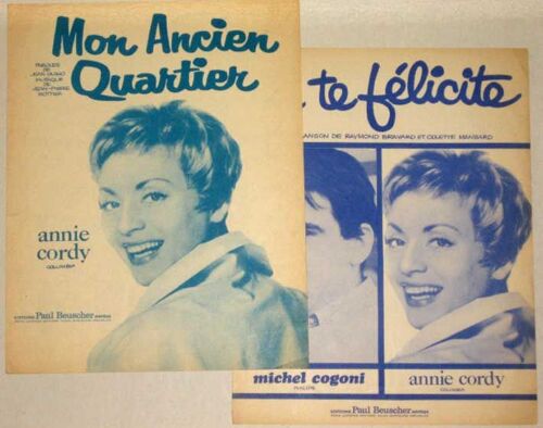 Rare Lot 2 Partitions 1963 Partition Annie Cordy Mon Ancien Quartier + Je Te Félicite (Avec Michel Cogoni)