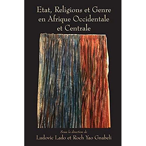 Etat, Religions Et Genre En Afrique Occidentale Et Centrale