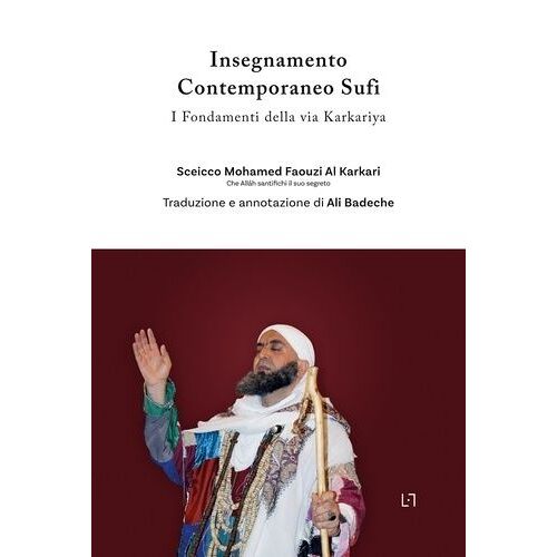 Insegnamento Contemporaneo Sufi - I Fondamenti Della Via Karkariya