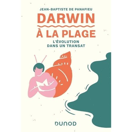 Darwin À La Plage - L'évolution Dans Un Transat