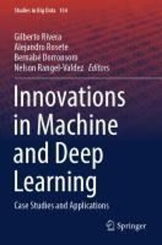 Innovations In Machine And Deep Learning