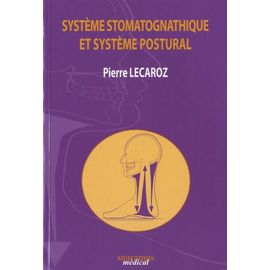 Système Stomatognathique Et Système Postural - Les Dents De L'homme Debout