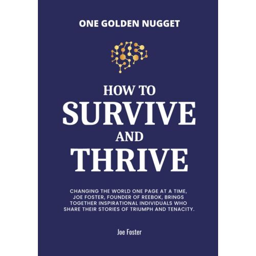 How To Survive & Thrive