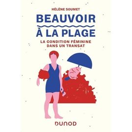 Beauvoir À La Plage - La Condition Féminine Dans Un Transat