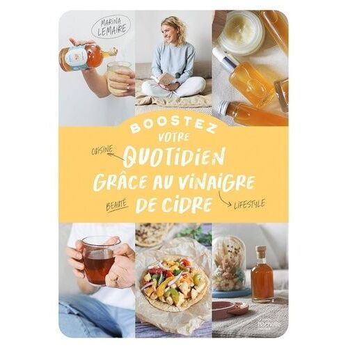 Boostez Votre Quotidien Grâce Au Vinaigre De Cidre - Cuisine, Beauté, Lifestyle