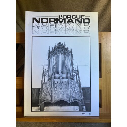 L'orgue Normand Revue Association Connaissance De L'orgue N°26 1994