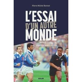 L'essai D'un Autre Monde - Nouvelle-Zélande 1994, Les Derniers Feux D'un Xv De France Amateur