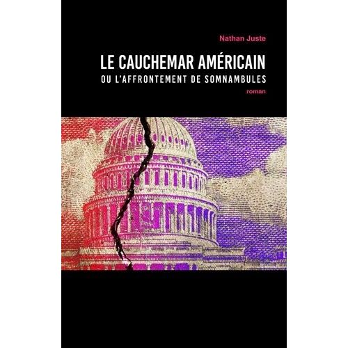 Le Cauchemar Américain - Ou L'affrontement De Somnambules