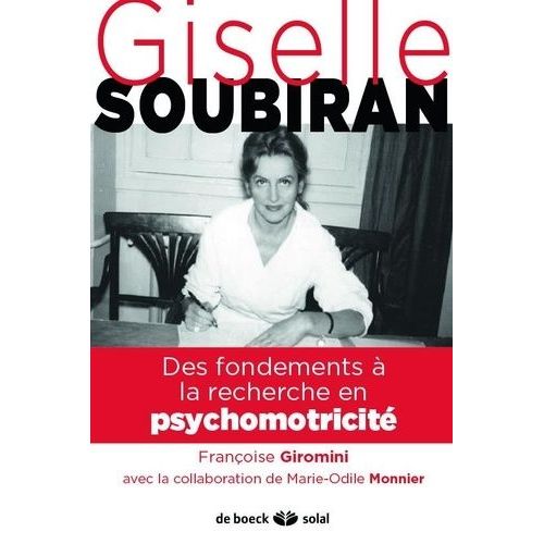 Giselle Soubiran - Des Fondements À La Recherche En Psychomotricité