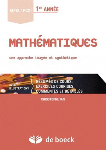 Mathématiques Mpsi/Pcsi 1re Année - Une Approche Imagée Et Synthétique