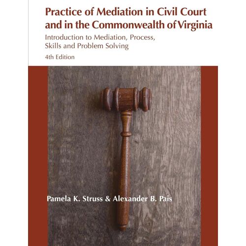 Practice Of Mediation In Civil Courts And In The Commonwealth Of Virginia