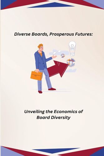 Diverse Boards, Prosperous Futures