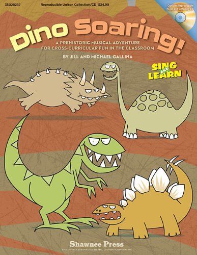 Dino Soaring!: A Prehistoric Musical Adventure For Cross-Curricular Fun In The Classroom