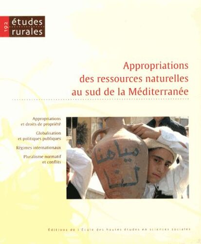 Etudes Rurales N° 192 - Appropriations Des Ressources Naturelles Au Sud De La Méditerranée