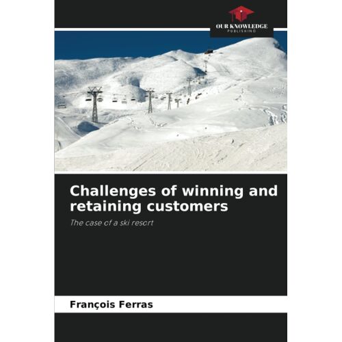 Challenges Of Winning And Retaining Customers