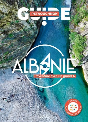Albanie - L'aventure Avec Un Grand A