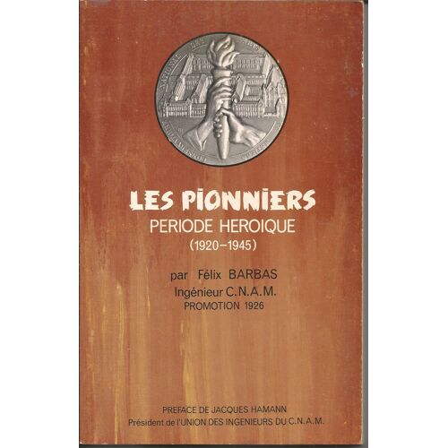Les Pionniers Periode Heroique (1920-1945)