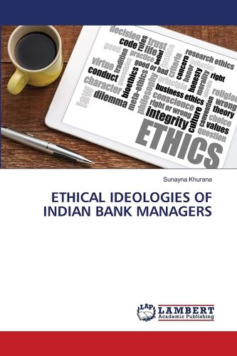 Ethical Ideologies Of Indian Bank Managers