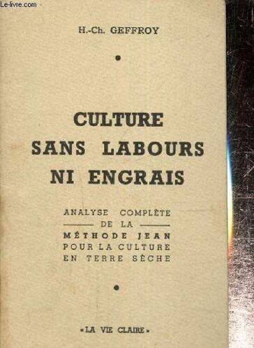 Culture Sans Labours Ni Engrais - Analyse Complète De La Méthode Jean Pour La Culture En Terre Sèche