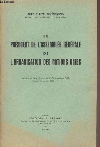 Le Président De L Assemblée Générale De L Organisation Des Nations Unies - Extrait De La Revue Générale De Droit International Public, Oct. Déc. 1966, N°4 :