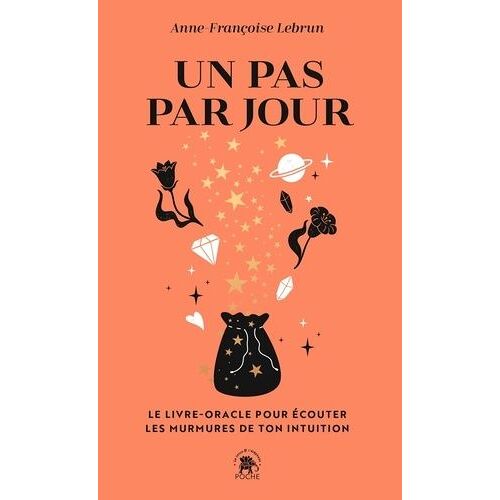 Un Pas Par Jour - Le Livre-Oracle Pour Écouter Les Murmures De Ton Intuition