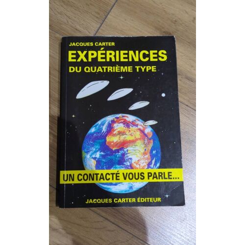Expériences Du Quatrième Type Un Contacté Vous Parle