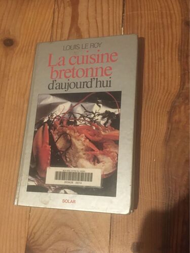 La Cuisine Bretonne D’Aujourd’Hui 