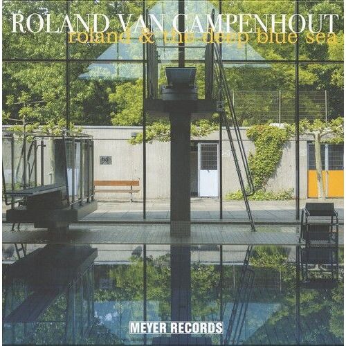 Roland Van Campenhout - Roland & The Deep Blue Sea [Vinyl Lp]