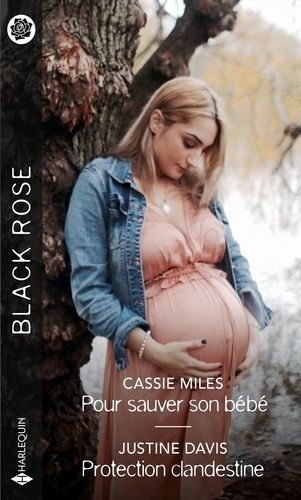 Pour Sauver Son Bébé - Protection Clandestine