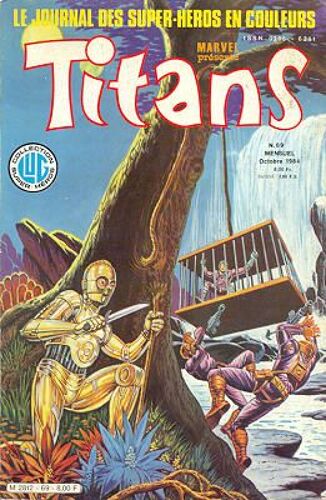 Titans N° 69 ( 10 Octobre 1984 ) : La Guerre Des Étoiles ( Star Wars ) + Mikros + Dazzler + Les Nouveaux Mutants ( The New Mutants )