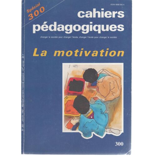 Cahiers Pedagogiques N° 300 La Motivation