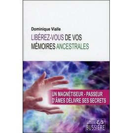 Libérez-Vous De Vos Mémoires Ancestrales