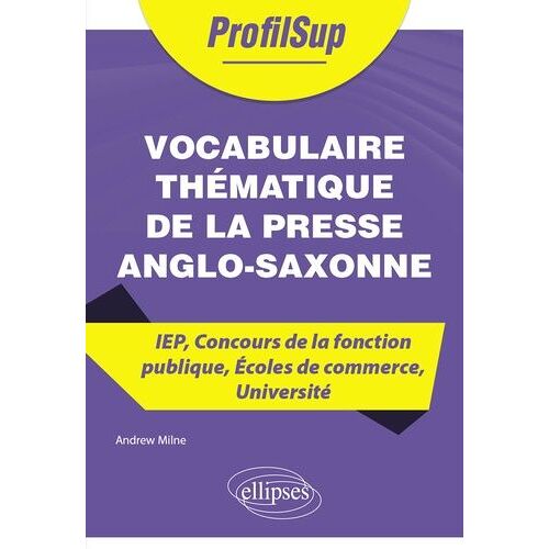 Vocabulaire Thématique De La Presse Anglo-Saxonne - Iep, Concours De La Fonction Publique, Écoles De Commerce, Université