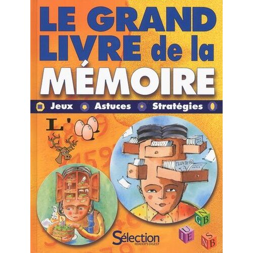 Le Grand Livre De La Mémoire - Jeux, Astuces, Stratégies