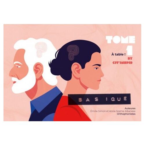 Basique - Tome 1, A Table !