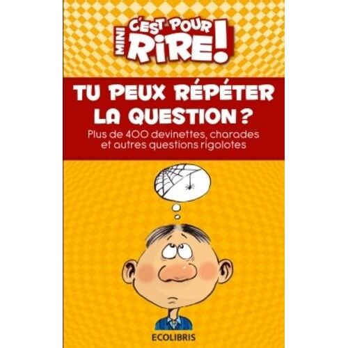 Tu Peux Répéter La Question ?