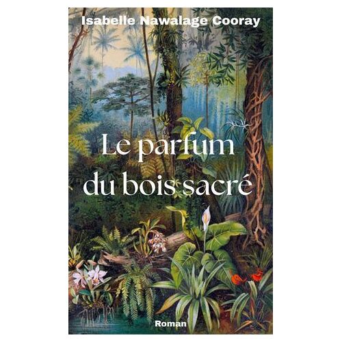 Le Parfum Du Bois Sacré