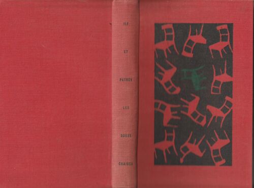 Ilya Ilf Et Eugene Petrov Les 12 Chaises - Traduction Du Russe Tatiana Et Jules Médvédine-Ourcet Club Français Du Livre 1958 - 384 Pages -215x140x30 Mm - 0,52 Kg