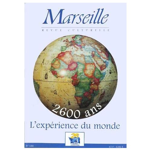 Marseille 188 (Revue Culturelle) 2600 Ans L'expérience Du Monde