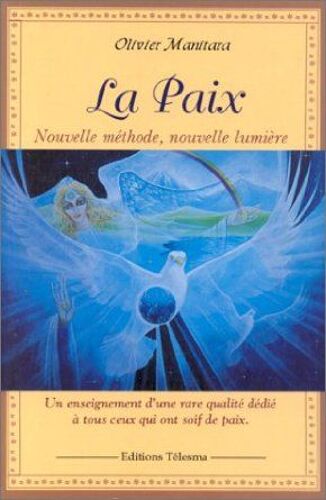 La Paix - Nouvelle Méthode, Nouvelle Lumière