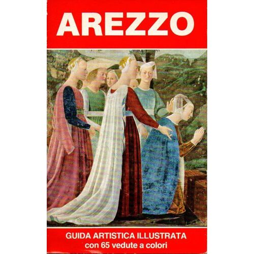 Arezzo Guida Artistica Illustrata