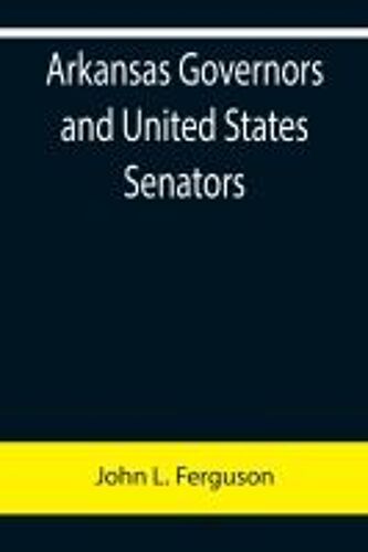 Arkansas Governors And United States Senators