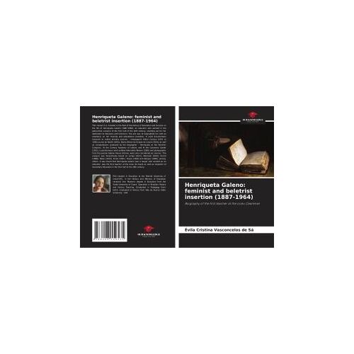 Henriqueta Galeno: Feminist And Beletrist Insertion (1887-1964)