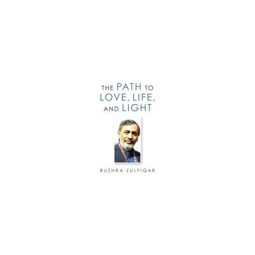 The Path To Love, Life, And Light
