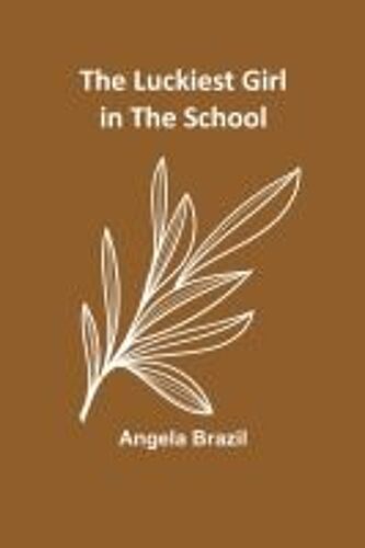 The Luckiest Girl In The School